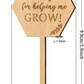 Helping Me Grow Wooden Sign